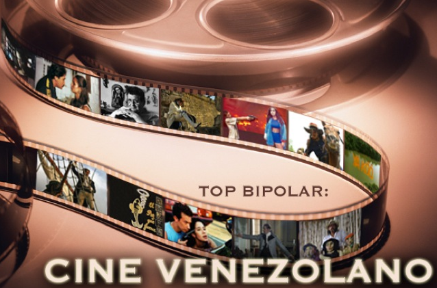 Top Bipolar: Clichés de Cine Venezolano