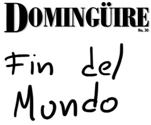 Domingüire No.30: Fin del Mundo (2 Pag.)