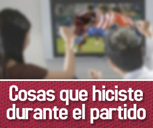 Cosas que hiciste durante el partido