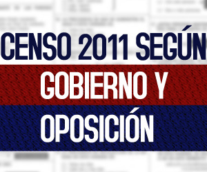 El Censo 2011 según Gobierno y Oposición