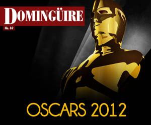 Domingüire Nro.69: Oscars 2012