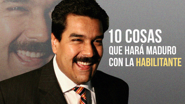 Top 10: Cosas que hará Maduro con la Ley Habilitante