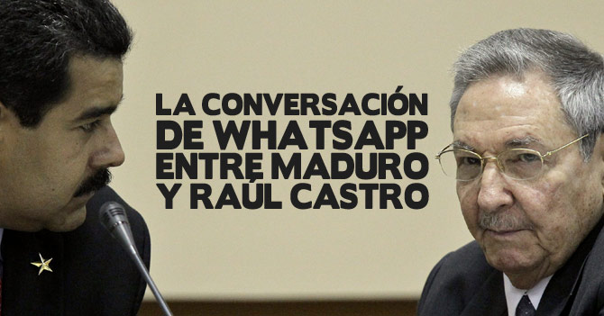 Conversación de Whatsapp entre Maduro y Raúl Castro