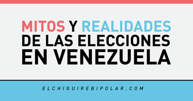 Mitos y Realidades de las elecciones en Venezuela