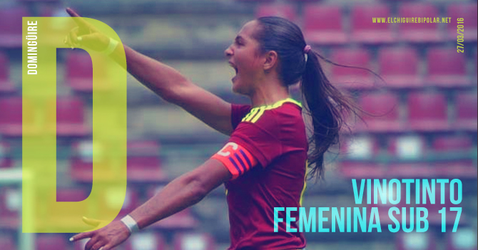 Domingüire No.118: Vinotinto Femenina Sub 17