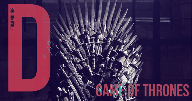 Domingüire No.122: Game of Thrones