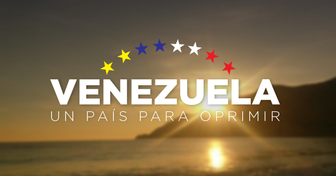 Venezuela: un país para oprimir