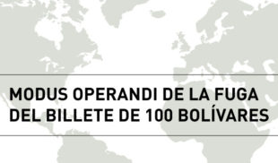 Modus operandi de la fuga del billete de 100 bolívares