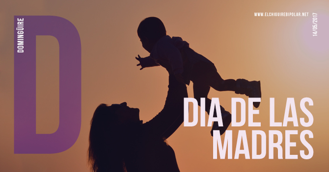 Domingüire No.176: Día de las Madres