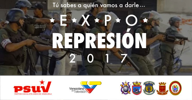 Gobierno lanza Expo Represión 2017 en Fuerte Tiuna