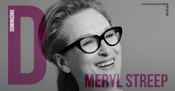 Domingüire No. 217: Meryl Streep