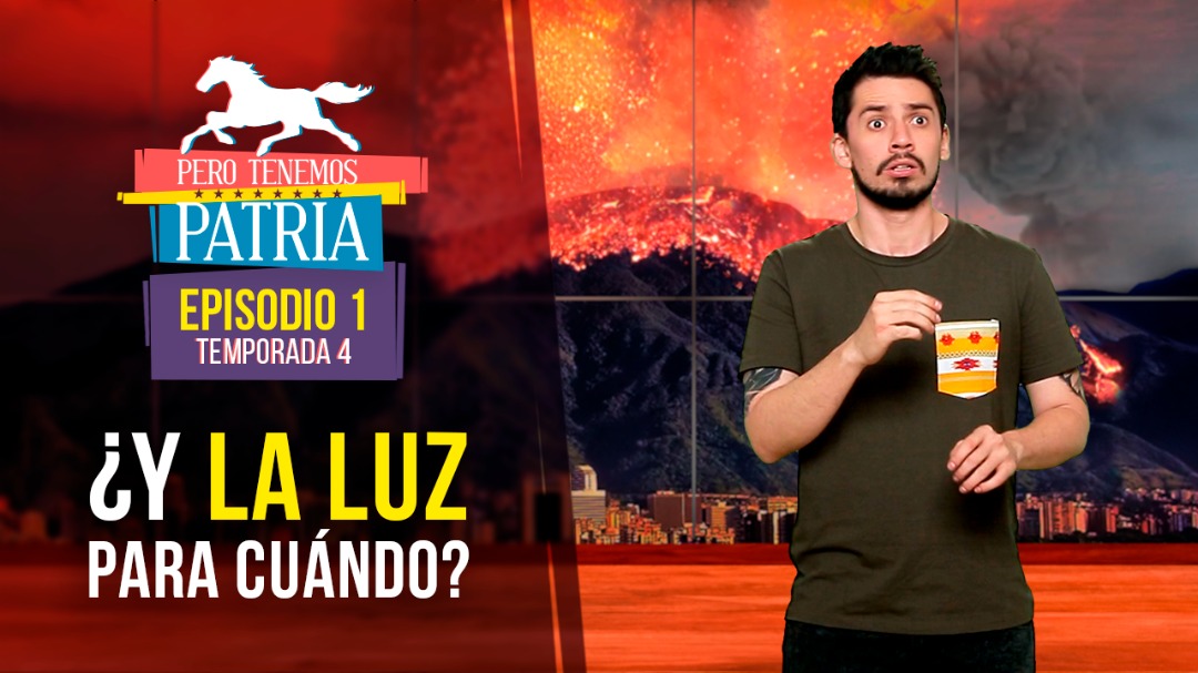 Pero Tenemos Patria - ¿Y la luz para cuándo?