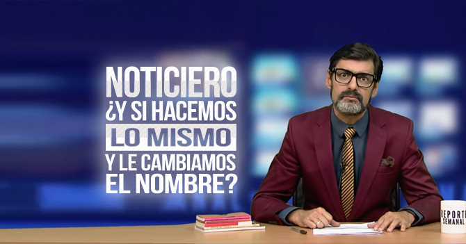 Reporte Semanal - Noticiero: ¿Y si hacemos lo mismo y le cambiamos el nombre?