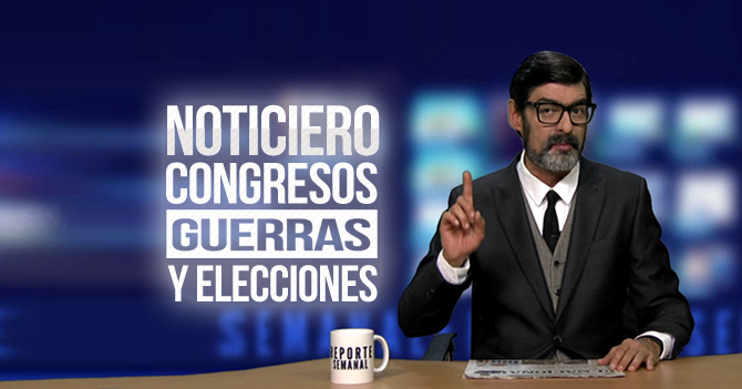 Reporte Semanal - Noticiero: Congresos, guerras y elecciones