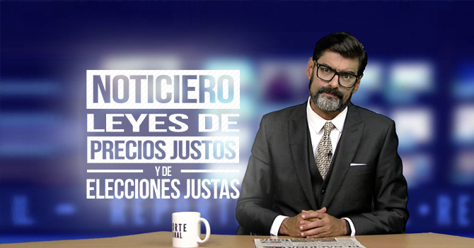 Reporte Semanal - Noticiero: Leyes de precios justos y de elecciones justas