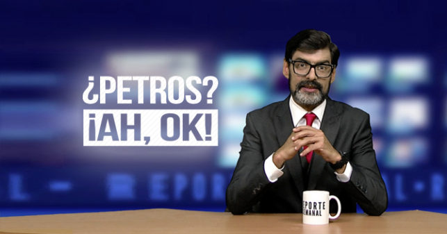 Reporte Semanal - Bisagra: ¿Petros? ¡AH OK!