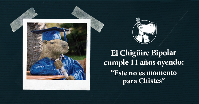 El Chigüire Bipolar cumple 11 años oyendo “no es momento para chistes”