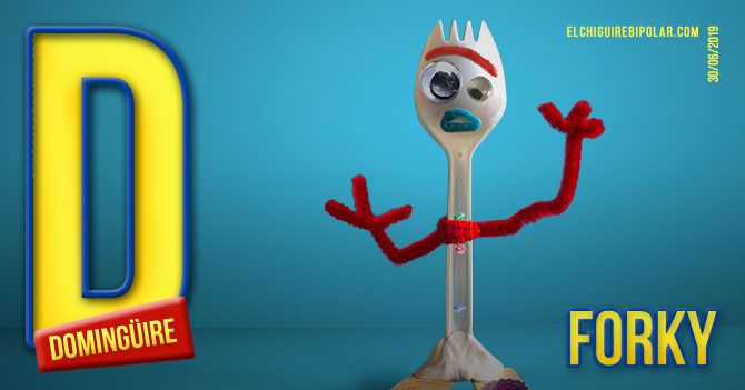 Domingüire No. 285: Forky de Toy Story 4