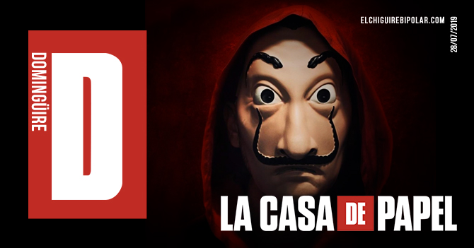 Domingüire No. 289: La Casa de Papel