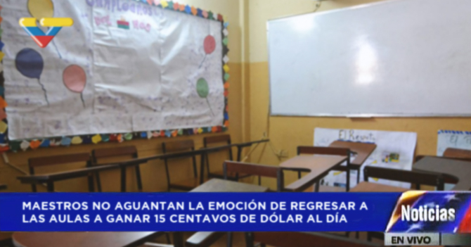 VTV: Maestros no aguantan la emoción de regresar a las aulas a ganar 15 centavos de dólar al día