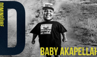 Domingüire No. 307: Baby Akapellah