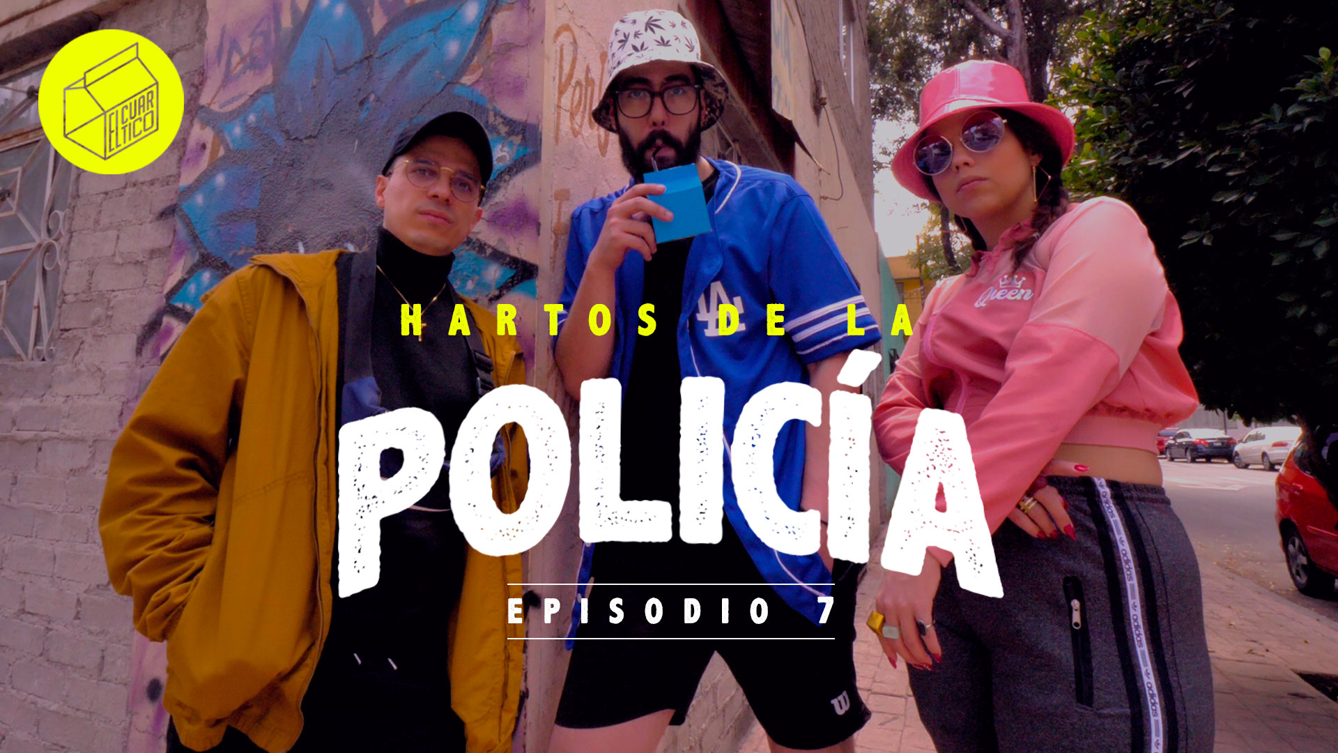 07 | Hartos de la policía | El Cuartico