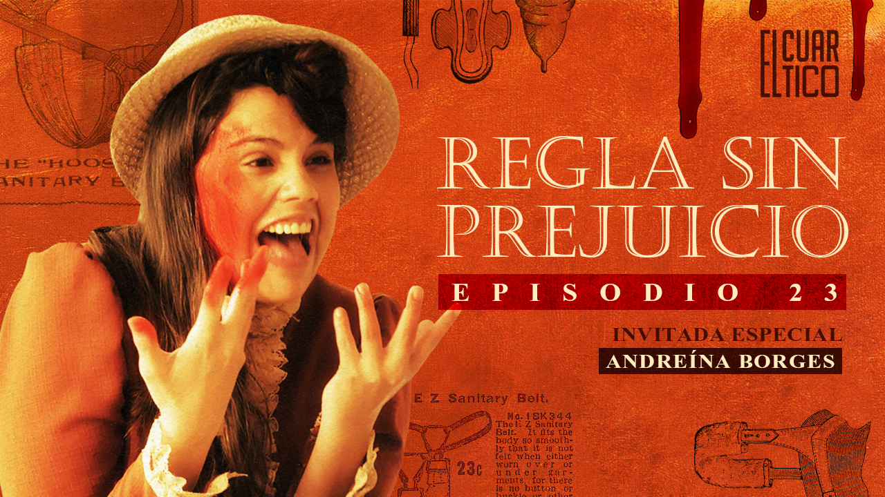23 | Regla sin Prejuicio | El Cuartico
