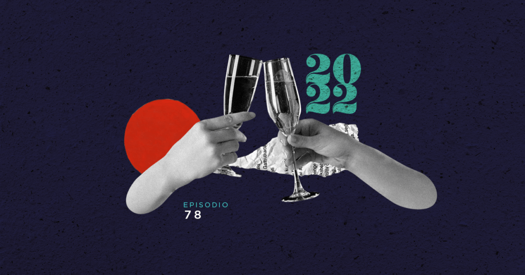 78 | ¿Qué se viene para este 2022? | El Cuartico