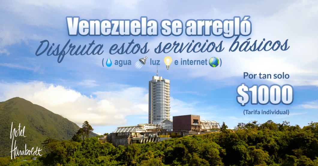 Hotel Humboldt ofrece paquete "Venezuela se arregló" para disfrutar de servicios básicos por un día