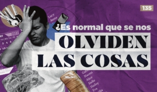 135 | ¿Es normal que se nos olviden las cosas?