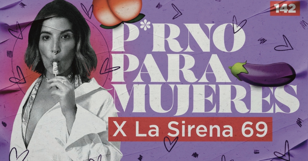 142 | Nop0r para Mujeres x La Sirena