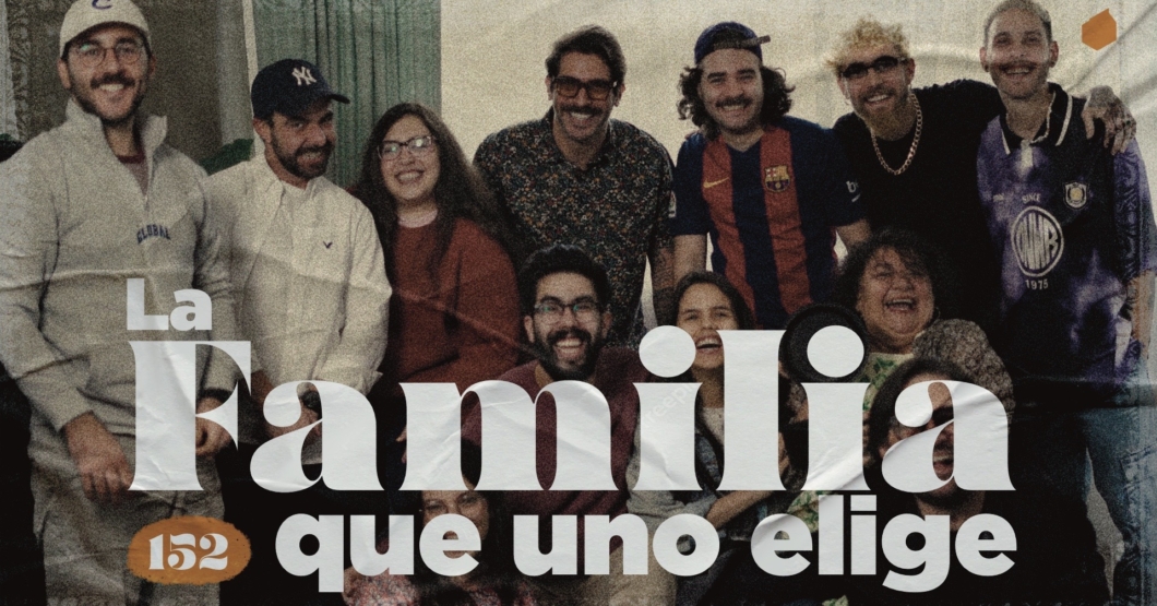  152 | Cuando uno elige a su familia
