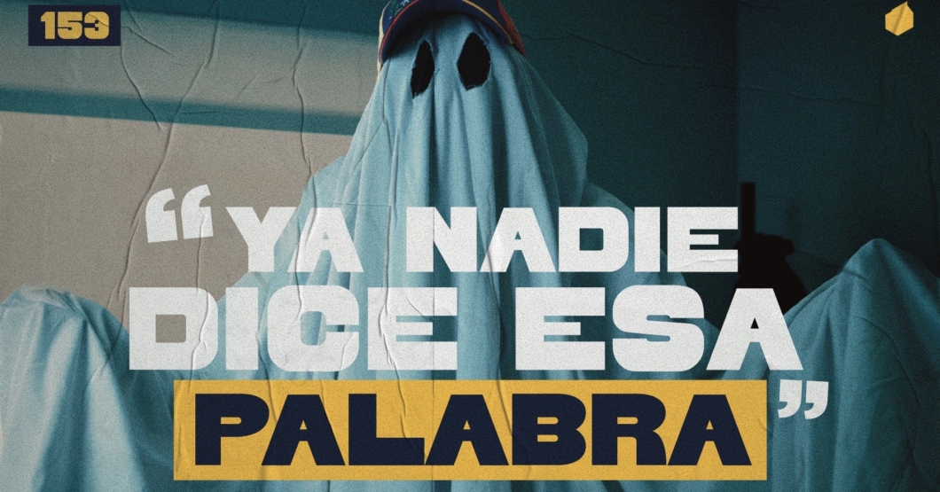 153 | Palabras que ya no se dicen