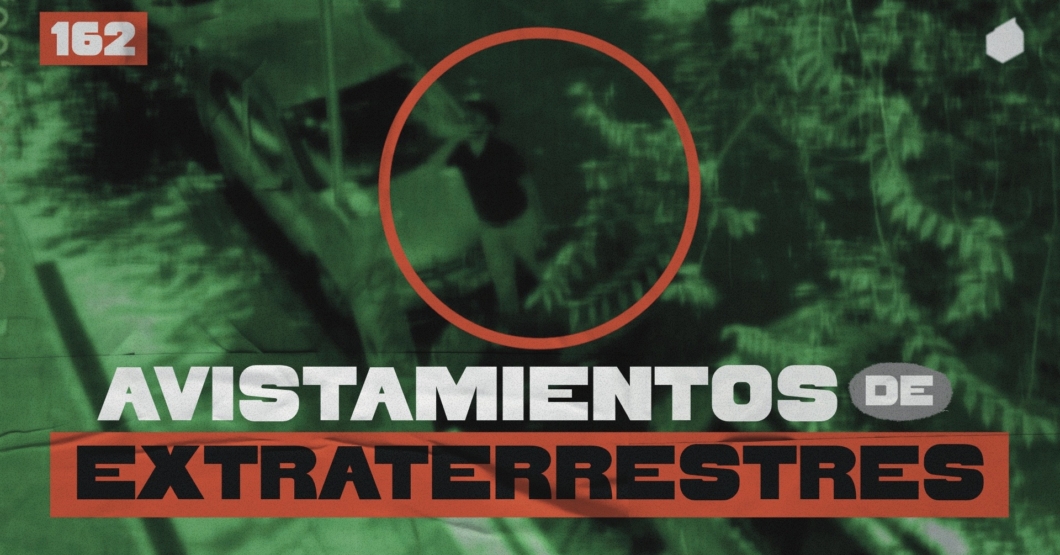 162 | La verdad detrás de los extraterrestres
