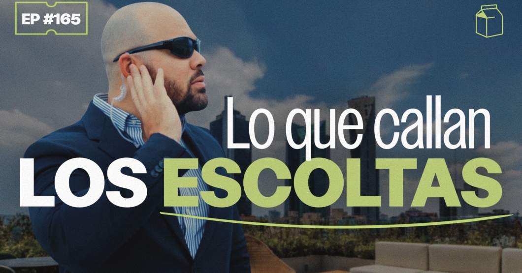 165 | Lo que callan los escoltas