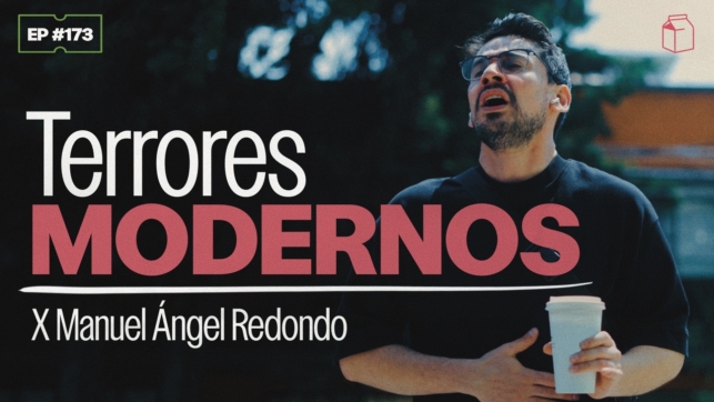 Terrores Modernos x Manuel Ángel Redondo | 173