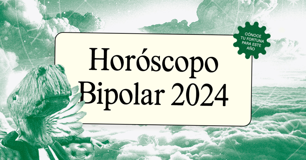 Horóscopo Bipolar: Predicciones para 2024