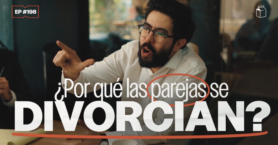 ¿Por qué las parejas se divorcian? | 198
