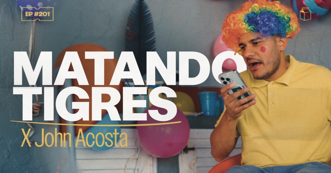 Los peores tigres con John Acosta | 201