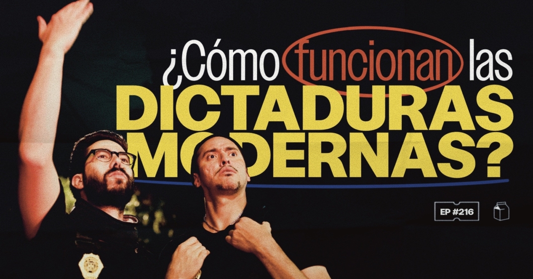 ¿Cómo funcionan las dictaduras modernas? | 216