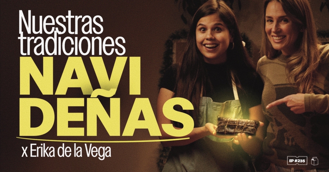 Nuestras tradiciones navideñas con Erika de la Vega | 235