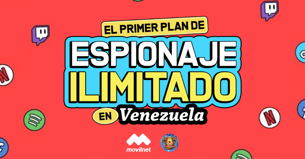 Movilnet y Sebin lanzan alianza para poder espiarte ilimitadamente