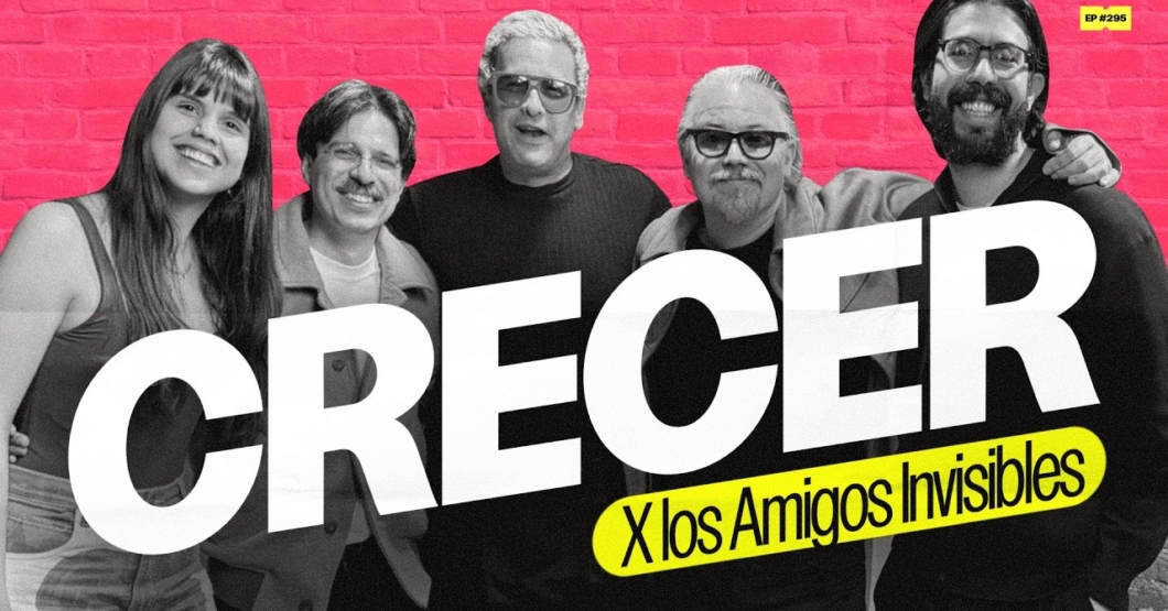 Crecer con Los Amigos Invisibles | 295