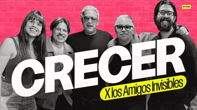 Crecer con Los Amigos Invisibles | 295