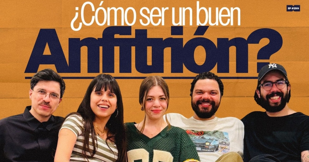 Cómo ser un buen anfitrión con Eliú y Shakti | 299