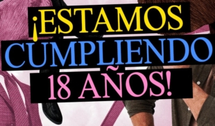 ¡Estamos cumpliendo 18 años!