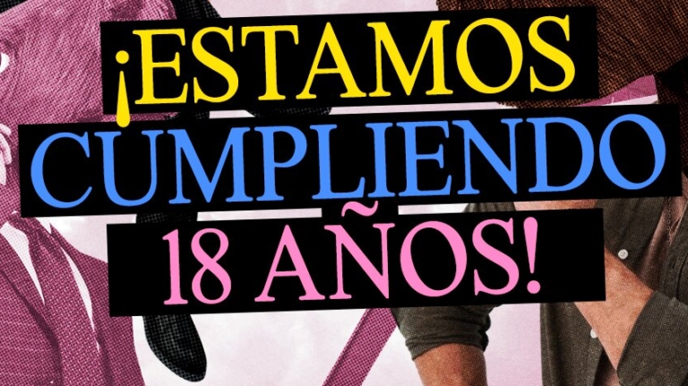 ¡Estamos cumpliendo 18 años!